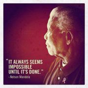 It always seems impossible until it\'s done